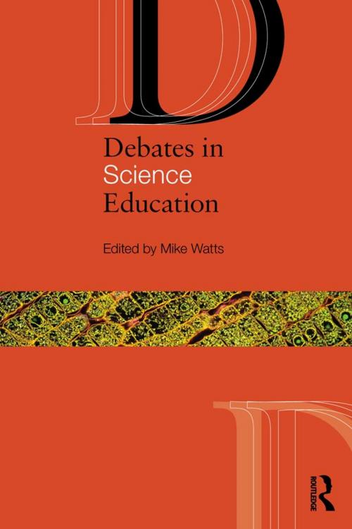 Cover of the book Debates in Science Education by , Taylor and Francis