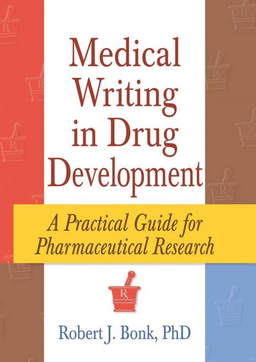 Cover of the book Medical Writing in Drug Development by Robert J Bonk, Taylor and Francis