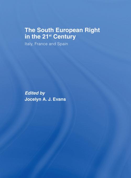 Cover of the book The South European Right in the 21st Century by , Taylor and Francis