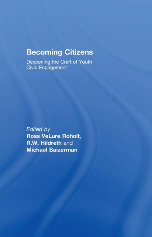 Cover of the book Becoming Citizens by Ross VeLure Roholt, Michael Baizerman, R. W. Hildreth, Taylor and Francis