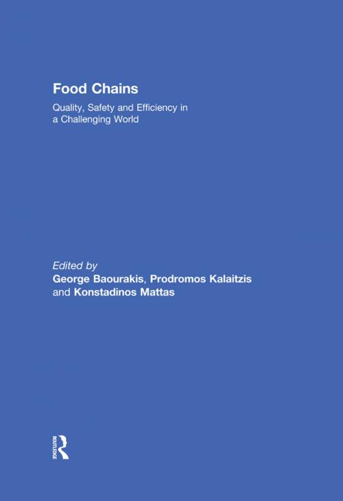 Cover of the book Food Chains: Quality, Safety and Efficiency in a Challenging World by , Taylor and Francis