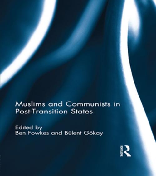 Cover of the book Muslims and Communists in Post-Transition States by , Taylor and Francis