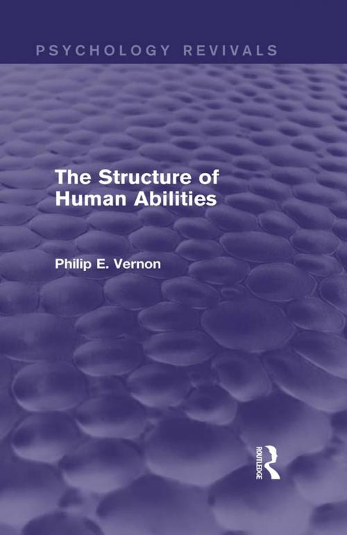 Cover of the book The Structure of Human Abilities (Psychology Revivals) by Philip E. Vernon, Taylor and Francis