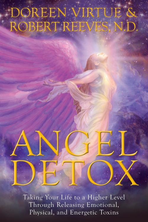 Cover of the book Angel Detox by Doreen Virtue, Robert Reeves, Hay House