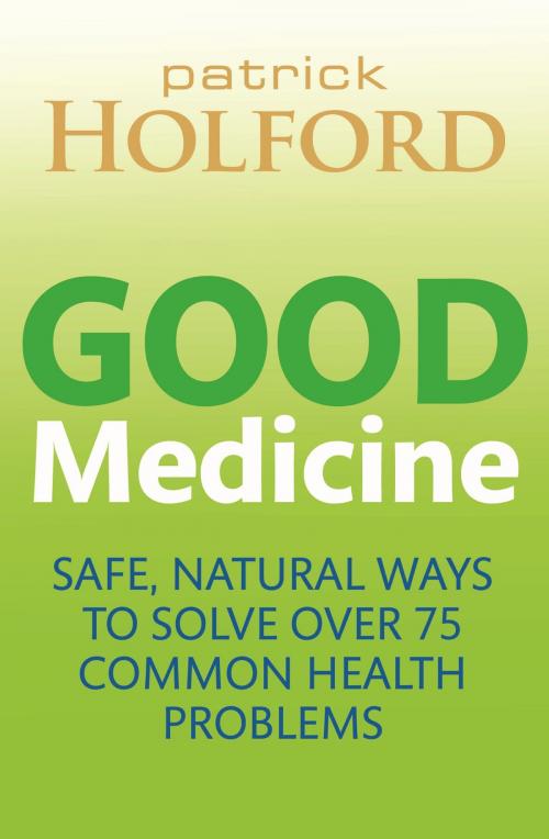 Cover of the book Good Medicine by Patrick Holford, Little, Brown Book Group