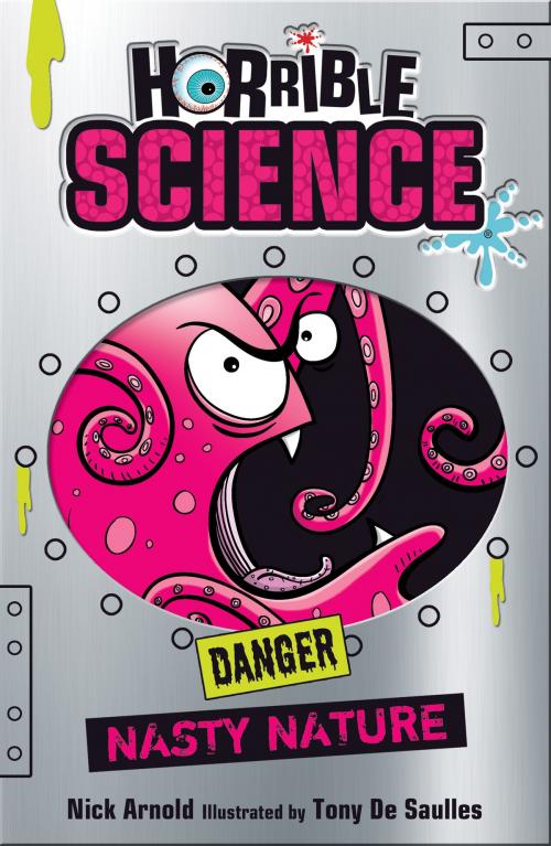 Cover of the book Horrible Science: Nasty Nature by Nick Arnold, Scholastic UK