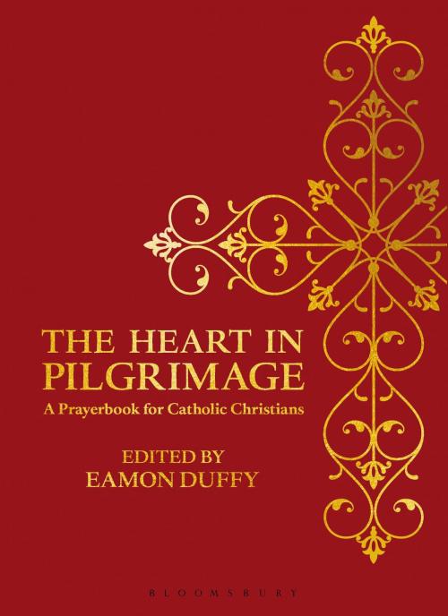 Cover of the book The Heart in Pilgrimage by Professor Eamon Duffy, Bloomsbury Publishing