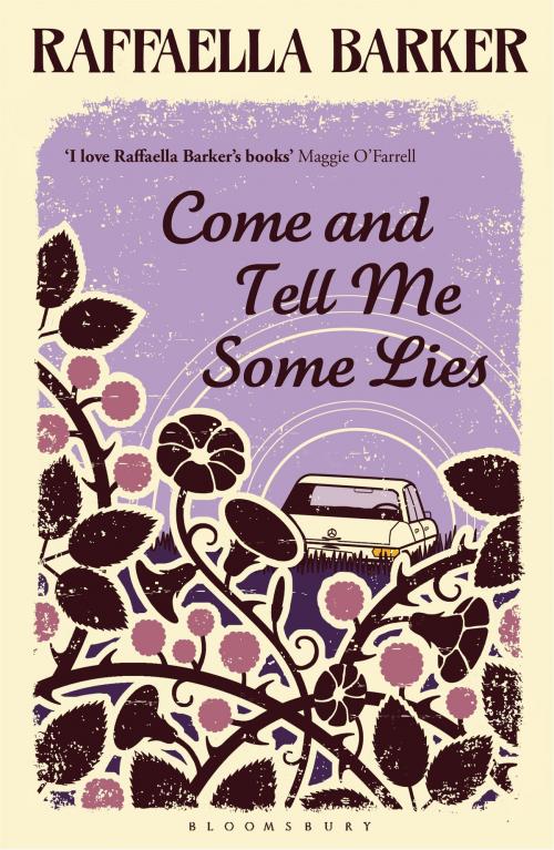 Cover of the book Come and Tell Me Some Lies by Raffaella Barker, Bloomsbury Publishing