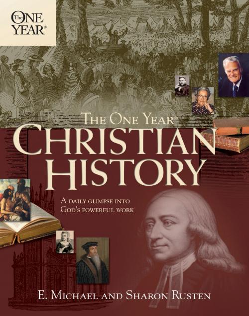 Cover of the book The One Year Christian History by E. Michael Rusten, Sharon O. Rusten, Tyndale House Publishers, Inc.