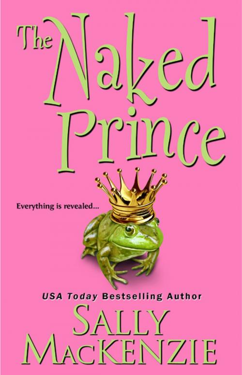 Cover of the book The Naked Prince by Sally MacKenzie, Zebra Books