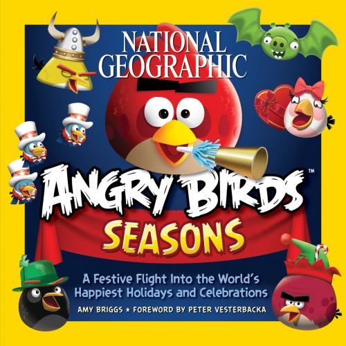 Cover of the book National Geographic Angry Birds Seasons by Amy Briggs, National Geographic Society