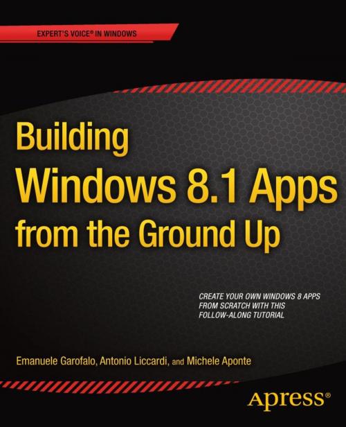 Cover of the book Building Windows 8.1 Apps from the Ground Up by Emanuele Garofalo, Antonio Liccardi, Michele Aponte, Apress