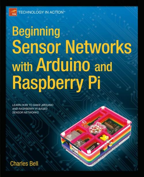 Cover of the book Beginning Sensor Networks with Arduino and Raspberry Pi by Charles Bell, Apress
