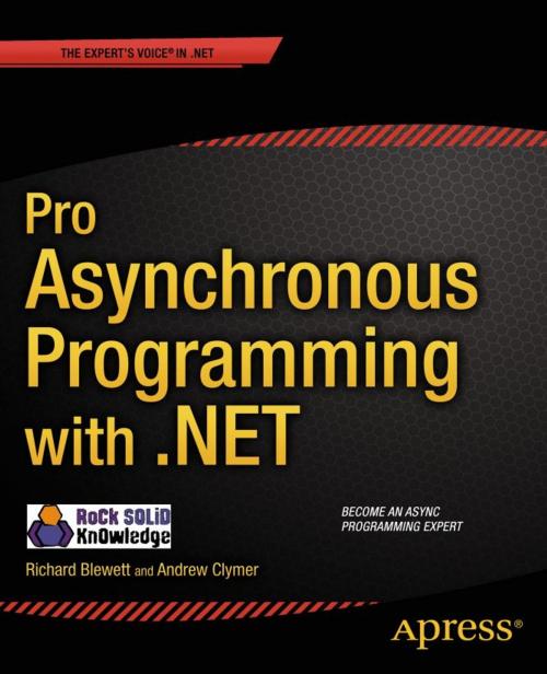 Cover of the book Pro Asynchronous Programming with .NET by Richard Blewett, Andrew Clymer, Rock Solid Knowledge  Ltd, Apress