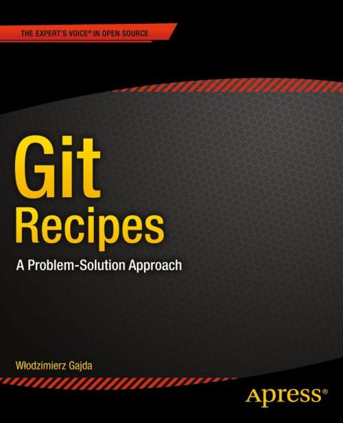 Cover of the book Git Recipes by Wlodzimierz Gajda, Apress
