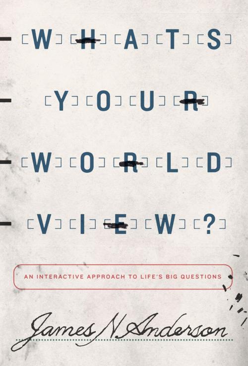 Cover of the book What's Your Worldview? by James N. Anderson, Crossway