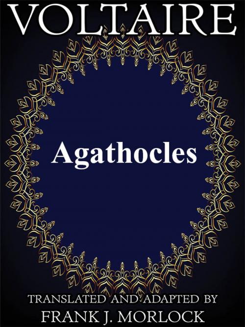 Cover of the book Agathocles by Voltaire, Wildside Press LLC