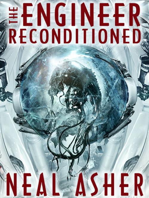 Cover of the book The Engineer ReConditioned by Neal Asher, Wildside Press LLC