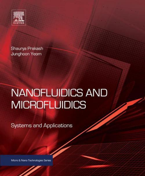 Cover of the book Nanofluidics and Microfluidics by Shaurya Prakash, Junghoon Yeom, Elsevier Science