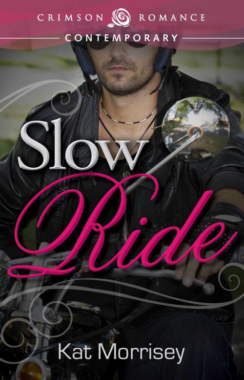 Cover of the book Slow Ride by Kat Morrisey, Crimson Romance