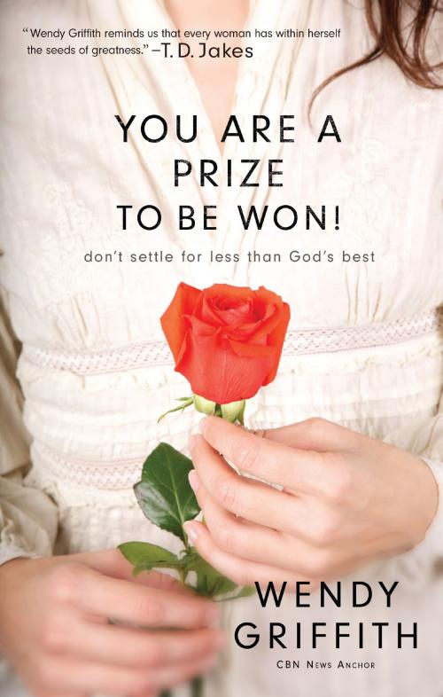 Cover of the book You Are a Prize to be Won by Wendy Griffith, Baker Publishing Group