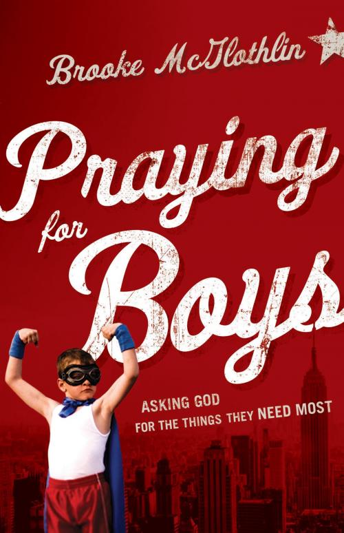 Cover of the book Praying for Boys by Brooke McGlothlin, Baker Publishing Group