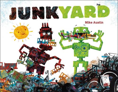 Cover of the book Junkyard by Mike Austin, Beach Lane Books