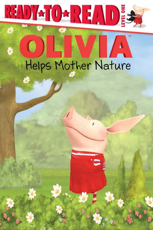 Cover of the book OLIVIA Helps Mother Nature by Lauren Forte, Simon Spotlight