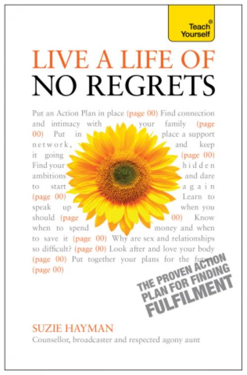 Cover of the book Live a Life of No Regrets: Teach Yourself eBook ePub - The proven action plan for finding fulfilment by Suzie Hayman, John Murray Press