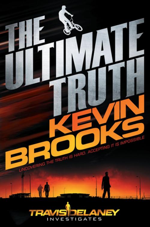 Cover of the book The Ultimate Truth by Kevin Brooks, Pan Macmillan