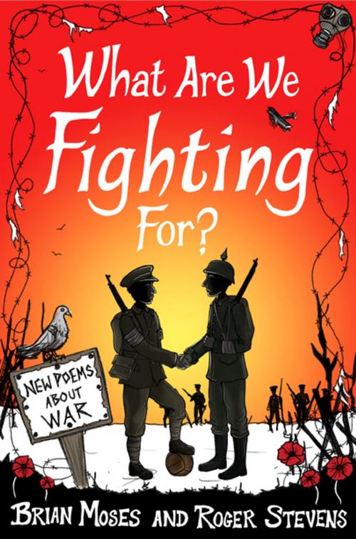 Cover of the book What Are We Fighting For? (Macmillan Poetry) by Brian Moses, Roger Stevens, Pan Macmillan