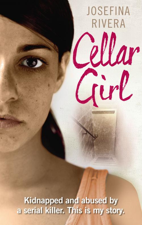 Cover of the book Cellar Girl by Josefina Rivera, Ebury Publishing