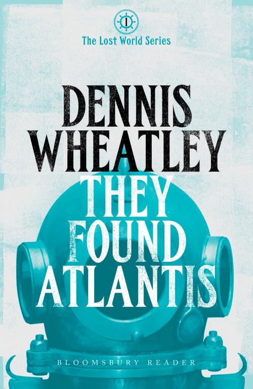Cover of the book They Found Atlantis by Dennis Wheatley, Bloomsbury Publishing