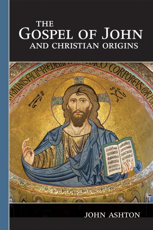 Cover of the book The Gospel of John and Christian Origins by John Ashton, Fortress Press