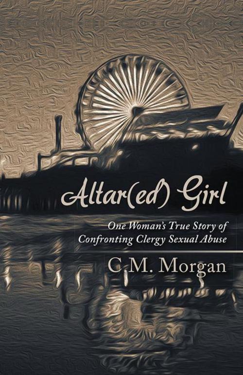 Cover of the book Altar(Ed) Girl by C.M. Morgan, Balboa Press