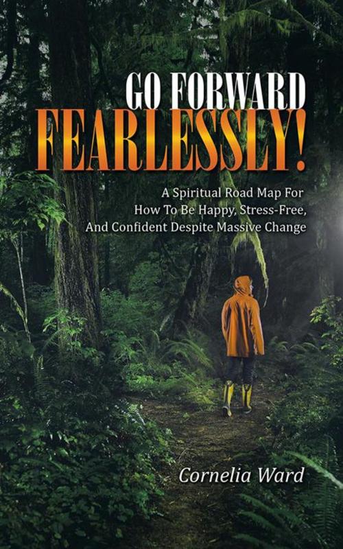Cover of the book Go Forward Fearlessly! by Cornelia Ward, Balboa Press