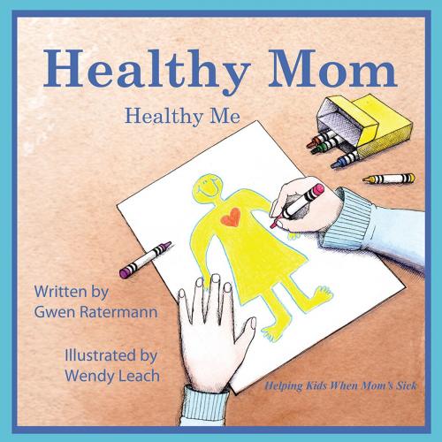 Cover of the book Healthy Mom Healthy Me by Gwen Ratermann, Balboa Press