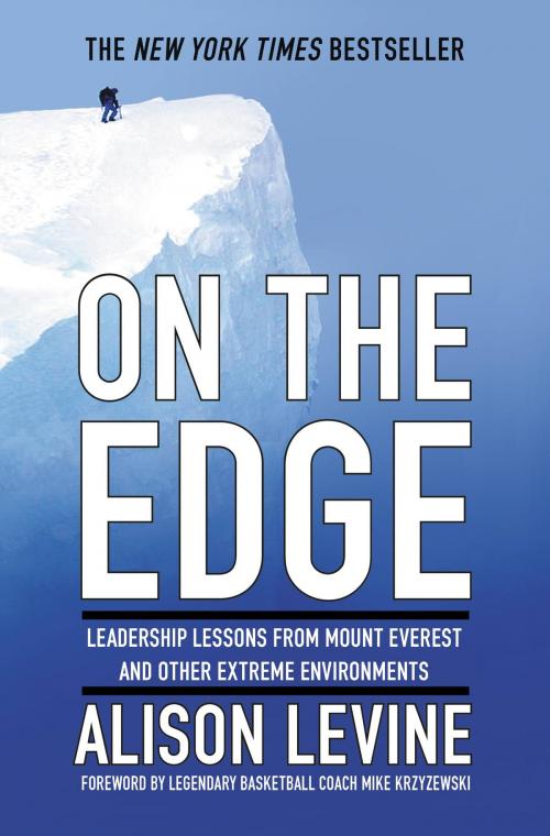Cover of the book On the Edge by Alison Levine, Grand Central Publishing