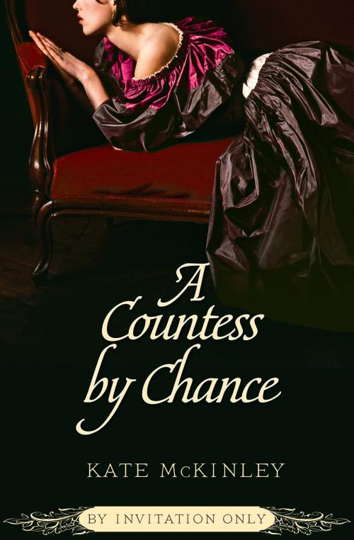 Cover of the book A Countess by Chance by Kate McKinley, Grand Central Publishing