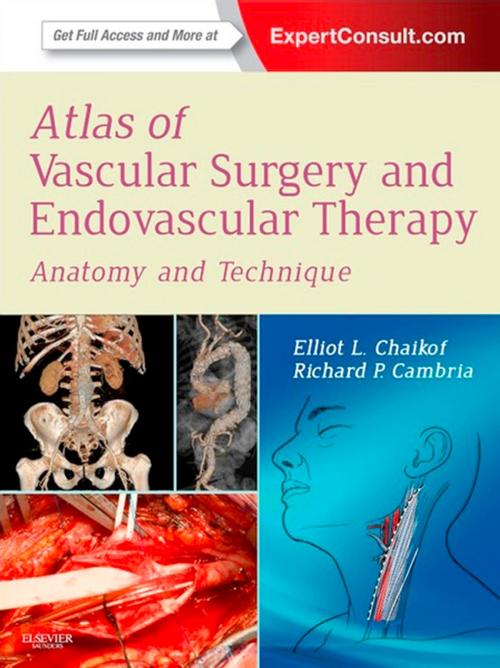Cover of the book Atlas of Vascular Surgery and Endovascular Therapy E-Book by Elliot L. Chaikof, MD, PhD, Richard P. Cambria, MD, Elsevier Health Sciences