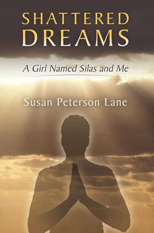 Cover of the book Shattered Dreams by Susan Peterson Lane, Abbott Press