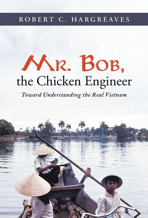 Cover of the book Mr. Bob, the Chicken Engineer by Robert C. Hargreaves, Abbott Press