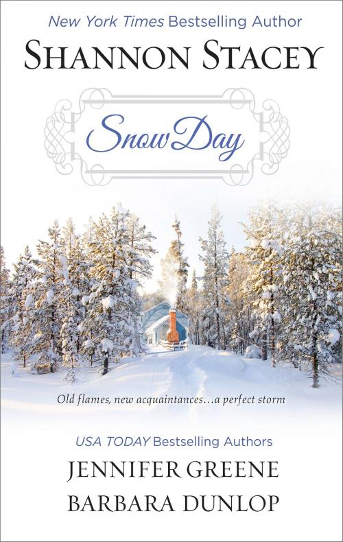 Cover of the book Snow Day by Shannon Stacey, Jennifer Greene, Barbara Dunlop, Harlequin