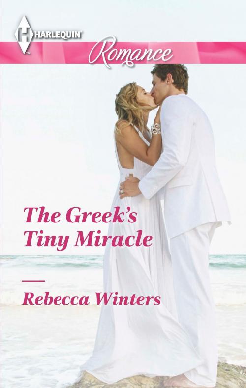 Cover of the book The Greek's Tiny Miracle by Rebecca Winters, Harlequin