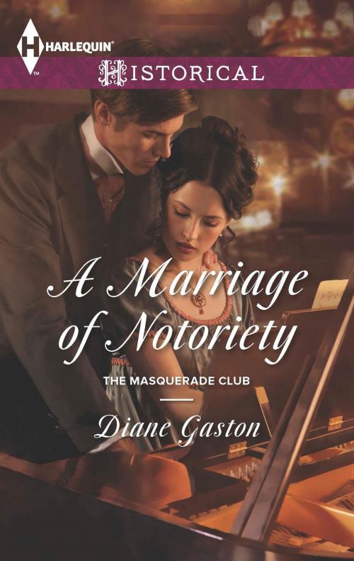 Cover of the book A Marriage of Notoriety by Diane Gaston, Harlequin