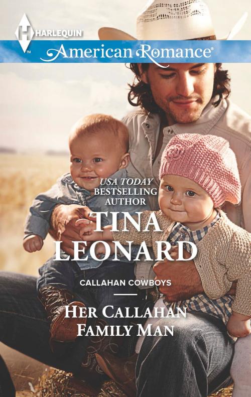 Cover of the book Her Callahan Family Man by Tina Leonard, Harlequin