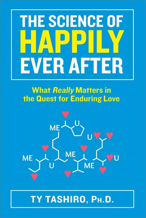 Cover of the book The Science of Happily Ever After by Ty Tashiro, Harlequin