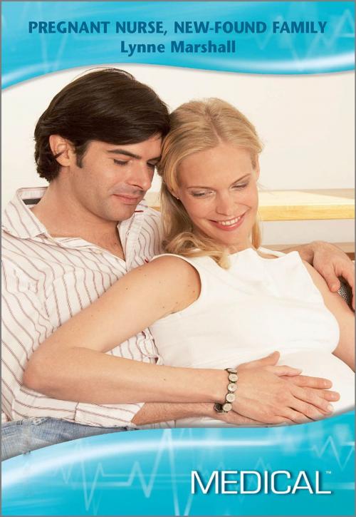 Cover of the book Pregnant Nurse, New-Found Family by Lynne Marshall, Harlequin