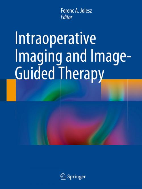 Cover of the book Intraoperative Imaging and Image-Guided Therapy by , Springer New York