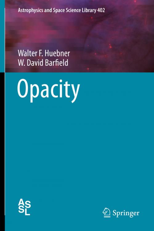 Cover of the book Opacity by Walter F. Huebner, W. David Barfield, Springer New York